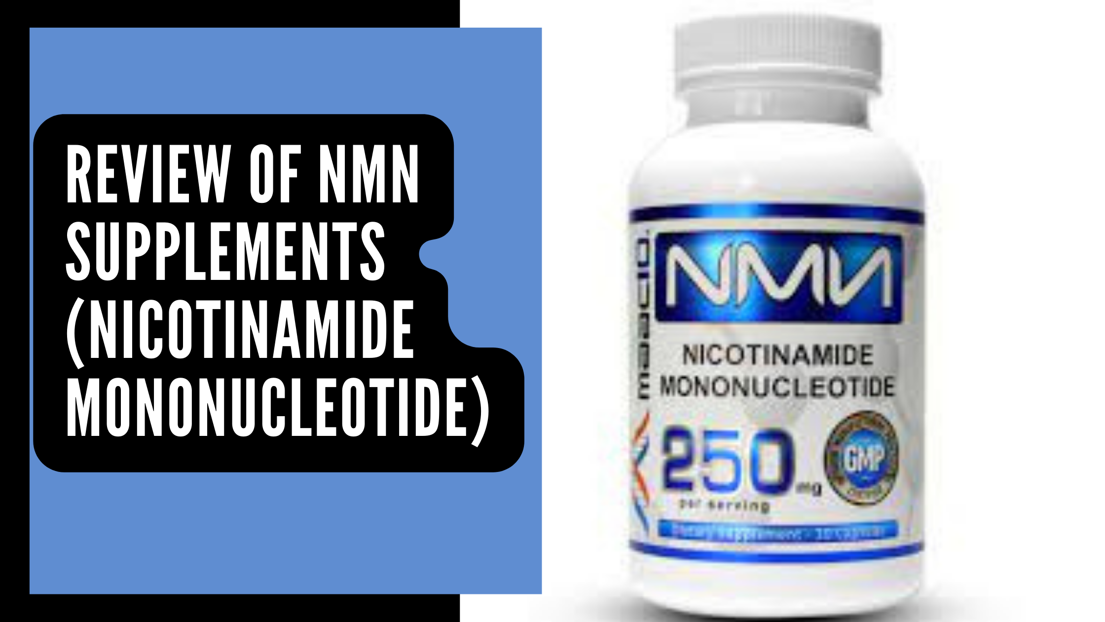 Review of NMN Supplements (Nicotinamide Mononucleotide)